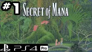 Secret Of Mana Remake I Part 1 - The Legendary Sword I PS4 Pro