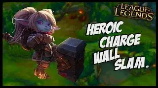 Heroic Charge Wall Slam ft. Poppy