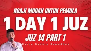 🔴 BELAJAR AL-QUR'AN SEKARANG❗ DENGAR & IKUTI DENGAN MUDAH, PELAN & SANTAI - JUZ 14