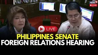 Philippines Senate LIVE On Foreign Relations | Philippines One-China Policy | Taiwan | N18G