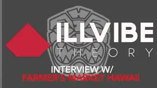 Farmer's Market Interview - Ill Vibe Theory | February 2nd, 2015
