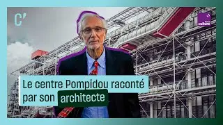 La cr&eacute;ation du centre Pompidou, racont&eacute; par Renzo Piano