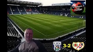 Ten Minutes of Madness for Victorious Baggies! WBA 3-2 Rayo Vallecano Match Experience.