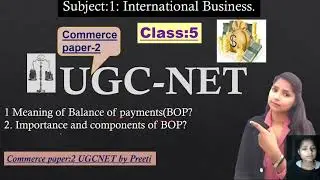 what is Balance of payment(BOP)? Components and importance of BOP? Balance of trade? Disequilibrium?