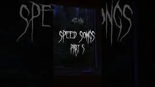 Speed Songs Part 5 #рекомендации #shorts #song #speed #speedsong #песня #грусть #эстетика #part #рек