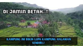 DI JAMIN BETAH..!! KAMPUNG INI BIKIN LUPA KAMPUNG HALAMAN SENDIRI.! 