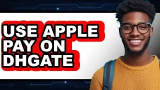 How to Use Apple Pay on DHgate 2025 - Easy Guide