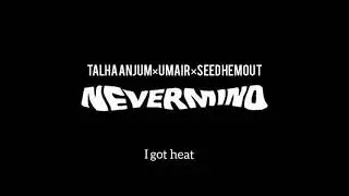 Nevermind Talha Anjum | Umair | Seedhemout lyrics Edits @umairmusicxx @SeedheMaut @TalhaAnjum