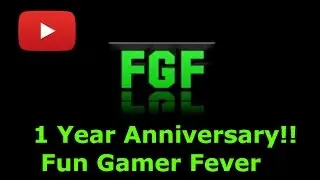 Fun Gamer Fever - 1 Year Channel Anniversary!! / Funny Moments Montage