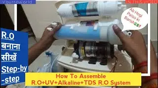 R.O Assemble kaise kare Step-by-step | How to Assemble R.O System | ghar par R.O kaise banye