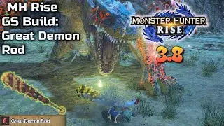 MH Rise Great Demon Rod - Monster Hunter Rise GS Build