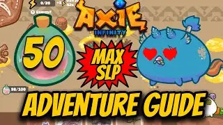 Axie Infinity Adventure Guide | How To Farm The MOST SLP Everyday ?