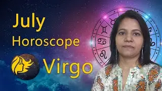 Virgo  July horoscope 2022  | Monthly horoscope| Astrology Prediction for July 2022