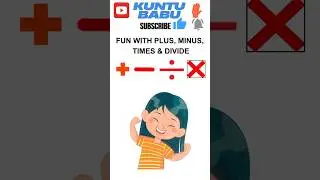Fun with Plus, Minus, Times & Divide! | Kids Math Learning + &times; &ndash; &divide;