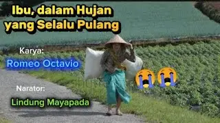 Puisi Mengharu 😭😭 Ibu, dalam Hujan yang Selalu Pulang - by. Romeo Octavio 