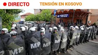 KOSOVO: TENSI&Oacute;N en ZVECAN tras el enfrentamiento entre SERBIOS y ALBANESES | RTVE