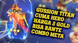 JADI NGERI GINI !! GUSSION SUPER TITAN ASTRO BANTE COMBO - COMBO META  MAGIC CHESS GOGO !!