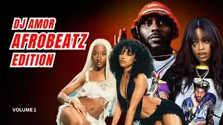 DJ AMOR -AFROBEATS MIX 2024-2023. BEST OF AFROBEATS LOADED MIX:ODUMODUBLVCK TYLA QING MADI AYRA STAR