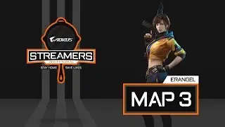 AORUS PUBG Streamers Invitational - Map 3 #GAMERSFORHUMANITY