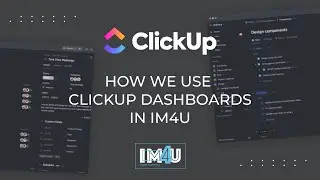 how we at iM4U Digital Marketing Agency use the Dashboards in ClickUp