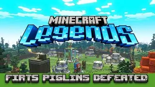 FIRST PIGLINS DEFEATED. Minecraft LEGENDS #2