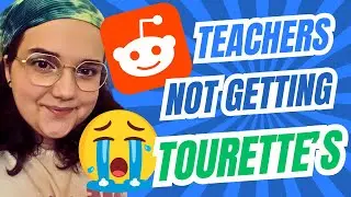Teachers of Reddit vs Tourette’s