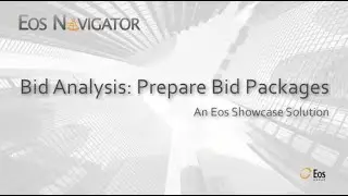 Eos Navigator: Bid Analysis&ndash;Prepare Bid Packages (Part 1)
