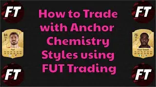 HOW TO CHEMISTRY STYLE TRADE WITH ANCHORS ON FC 25 USING FUT TRADING!