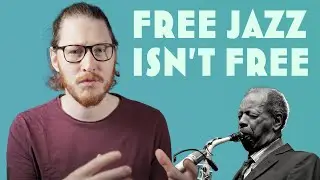 Why Free Jazz Isn't Free