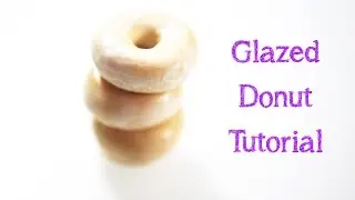 Polymer Clay Tutorial: Glazed Donut