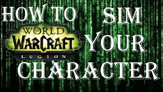 Wow-How To Simulate Your Character-For Everyone
