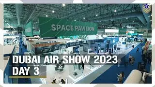 Dubai Airshow 2023 | Largest Space Pavilion To Date, European Military Aircraft, And More