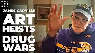 James Carville: Art Heists & Drug Wars - Politics War Room Podcast (Full Episode)