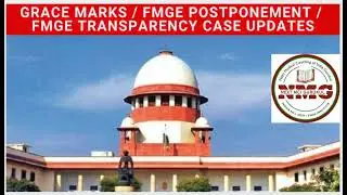 GRACE MARKS / FMGE TRANSPARENCY / FMGE POSTPONEMENT CASE UPDATE 15 JUNE