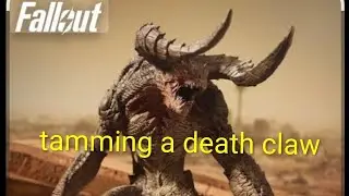 Fallout 4,How to catch a deathclaw and tame it enjoy