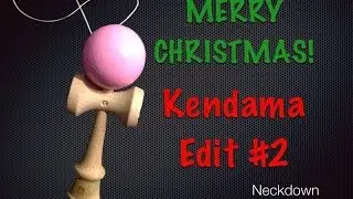 Kendama Edit 2 [Neckdown]