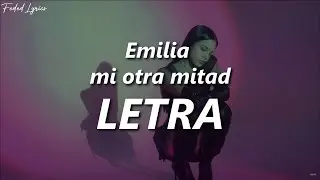 Emilia - mi otra mitad 💔| LETRA