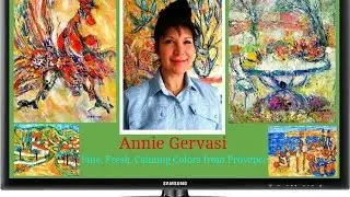 The Art of Annie Gervasi - Fine, Fresh, Calming Colors from Provence
