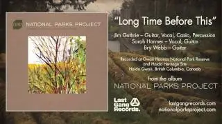 National Parks Project - Long Time Before This