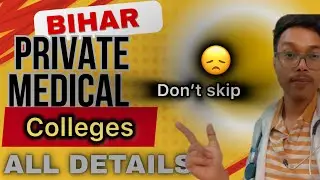 BIHAR PRIVATE *MEDICAL* Colleges 🚀| ALL HIDDEN DETAILS 😱| NEET 2025 Counselling!