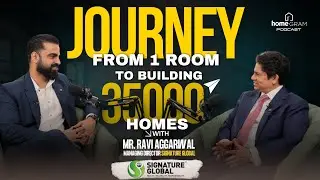 Homegram Podcast Ep 1 | Insights from the Top : Mr. Ravi Aggarwal, MD, Signature Global