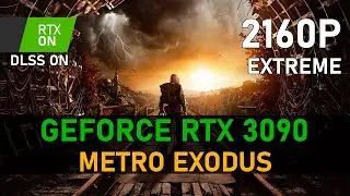 Metro Exodus Enhanced Edition | RTX 3090 | 4K, Extreme, RTX ON, DLSS ON
