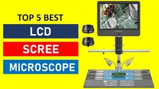 Top 5 Best LCD Screen Microscope in 2025