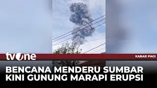 Gunung Marapi Erupsi, Permukiman Diguyur Hujan Abu Vulkanik | Kabar Pagi