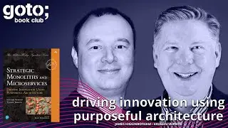 Strategic Monoliths & Microservices • Vaughn Vernon & James Higginbotham • GOTO 2022