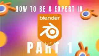 Blender for Beginners: Learn This Game-Changing Feature First Part 1