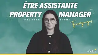 Episode 3 Vid&eacute;o M&eacute;tier : Assistante Property Manager