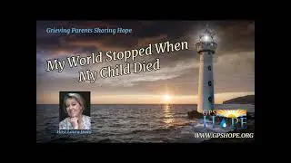 My World Stopped When My Child Died