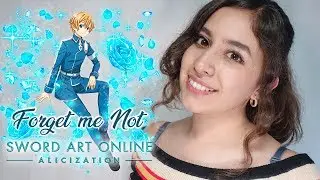 Sword Art Online: Alicization (ED2)- Forget Me Not - ReoNa ❤️⚔️ | Full Cover Español | Dianilis