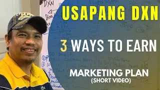 USAPANG DXN - 3 WAYS TO EARN (MARKETING PLAN SHORT VIDEO)